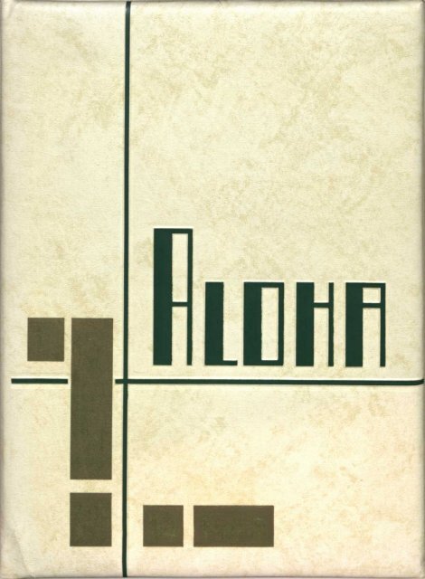 Aloha, 1962 - Hoover Library