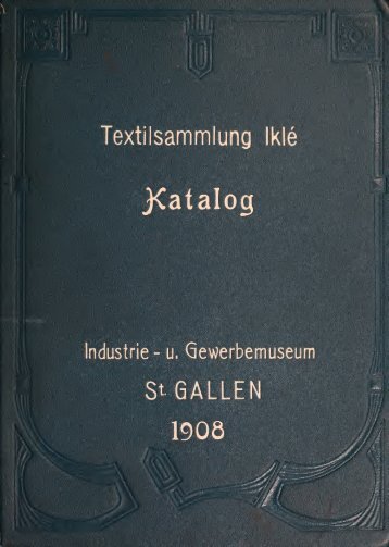 u. Gewerbemuseum St. Gallen, 1908