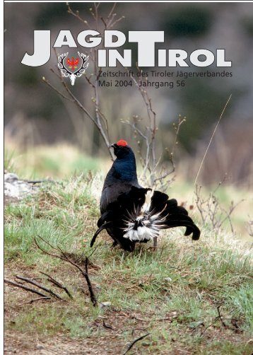 Mai 2004 · Jahrgang 56 - Tiroler Jägerverband