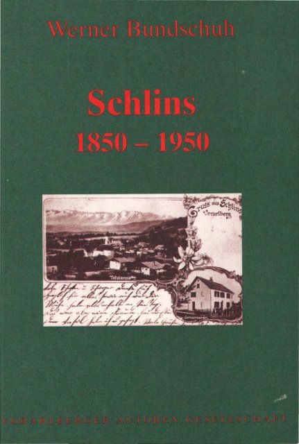 Schlins 1850 -1950 - Johann-August-Malin-Gesellschaft