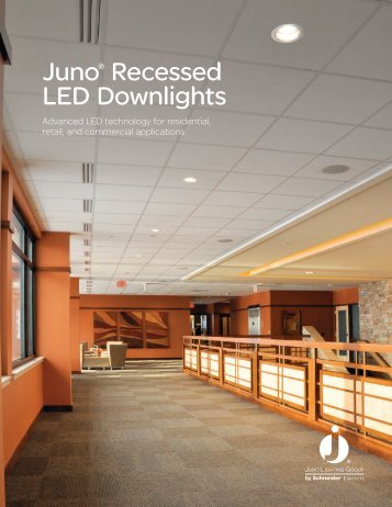 Juno® Recessed LED Downlights - Juno Lighting Group