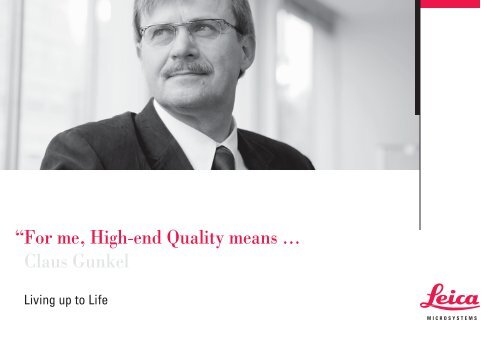 For me, High-end Quality means … Claus Gunkel “ - Leica ...