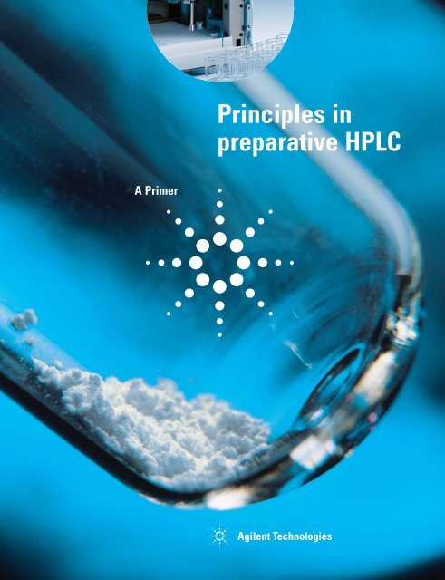 Principles in preparative HPLC - Agilent Technologies
