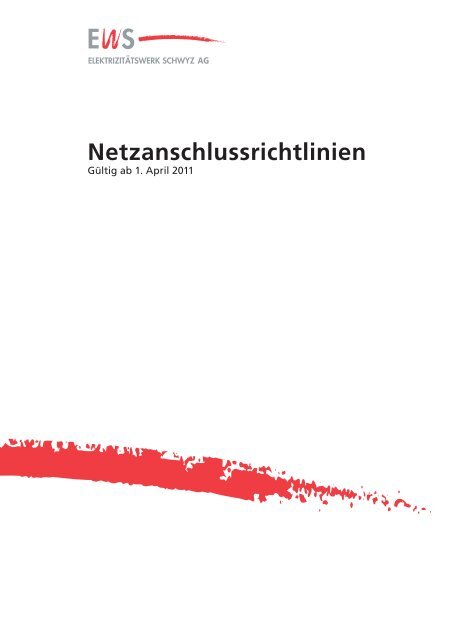 Geschäftsbericht Netzanschlussrichtlinien - Elektrizitätswerk Schwyz