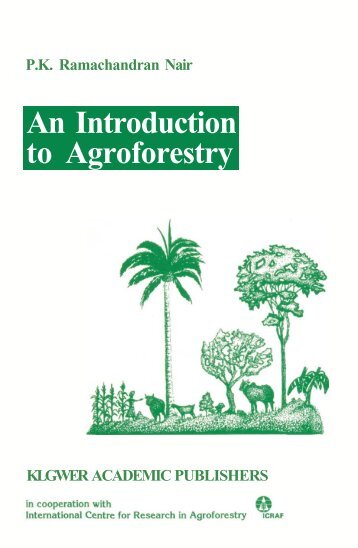 An Introduction to Agroforestry - World Agroforestry Centre
