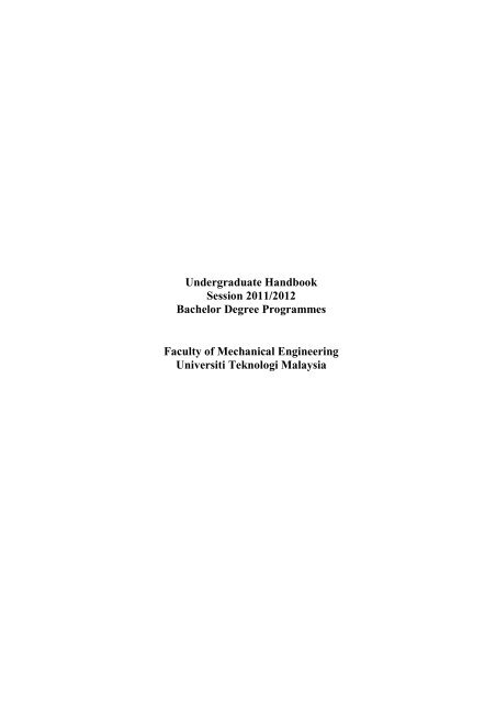 Handbook 20112012 Part 01 - FKM - Universiti Teknologi Malaysia