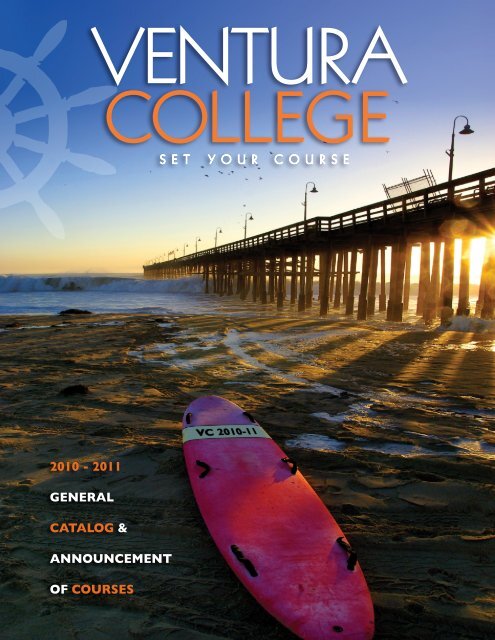 2011 General CataloG & announCement of Courses - Ventura College