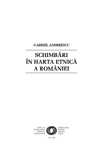 Schimbări în harta etnică a României - Centrul de Resurse pentru ...