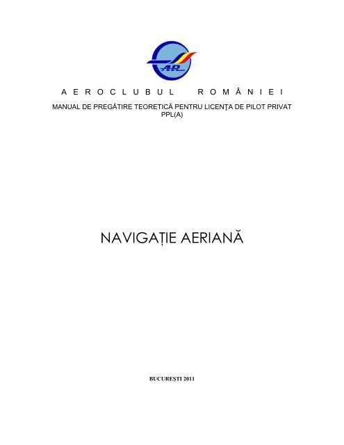 Navigatie aeriana 2011 v.1.0.pdf - Aeroclubul Teritorial Brasov
