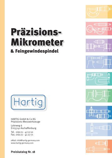 Präzisions- Mikrometer - Hartig GmbH & Co. KG