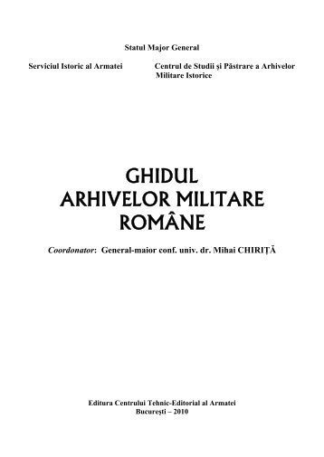 ghidul arhivelor militare române - Ministerul Apărării Naţionale