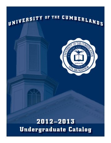 2012–2013 Undergraduate Catalog - University of the Cumberlands