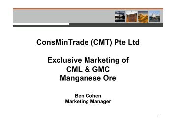 ConsMinTrade (CMT) Pte Ltd Exclusive Marketing of CML & GMC ...