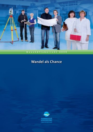 Wandel als Chance - Fernwasserversorgung Elbaue-Ostharz GmbH