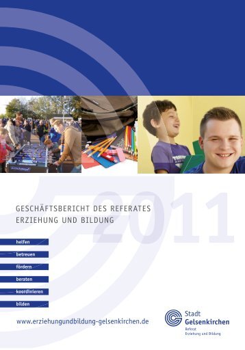 Geschäftsbericht - Stadt Gelsenkirchen, Referat Erziehung und ...