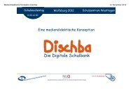 Mediendidaktische Konzeption Dischba - Die digitale Schulbank