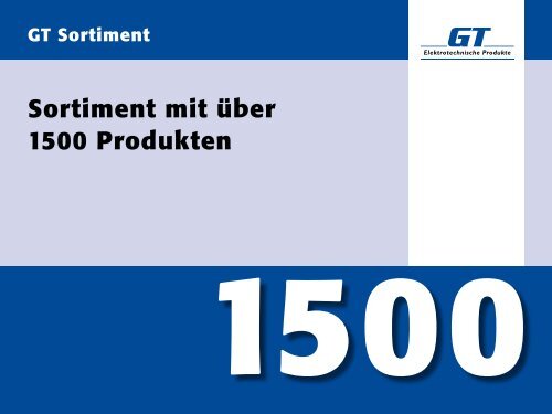 Firmenpräsentation - GT Elektrotechnische Produkte GmbH