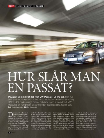 Peugeot 508 2,2 HDi GT mot VW Passat TDI 170 GT. Helt nya 508 ...