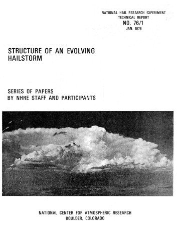 NCAR-TN-76-1 Structure of an Evolving Hailstorm.