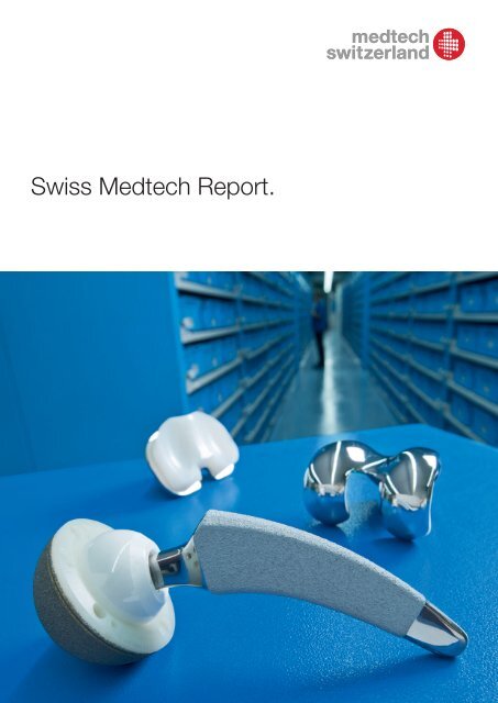 Swiss Medtech Report 2012 - Medtech Switzerland