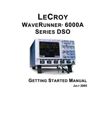 Manual for the LeCroy WaveRunner 6100A Oscilloscope