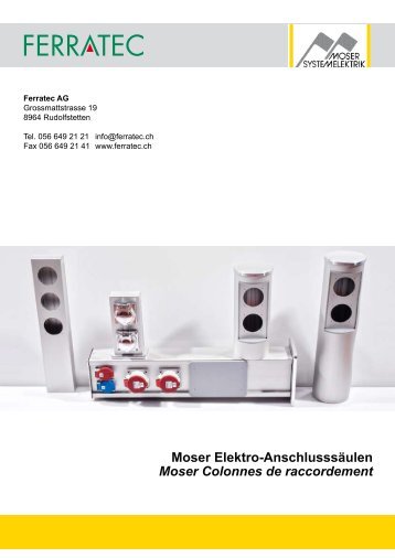 Moser Elektro-Anschlusssäulen Moser Colonnes de ... - Ferratec AG