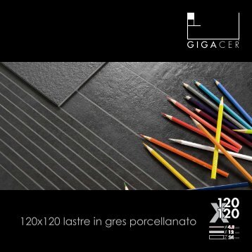 120x120 lastre in gres porcellanato - GigaCer