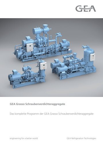 GEA Grasso Schraubenverdichteraggregate - GEA Refrigeration ...