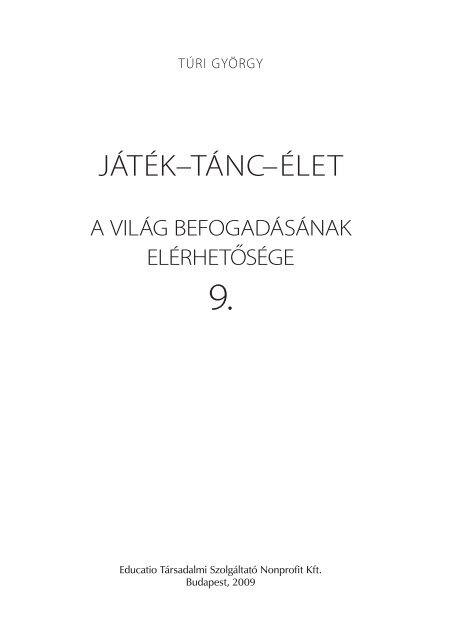 9. Túri György: Játék - tánc - élet - Sulinet