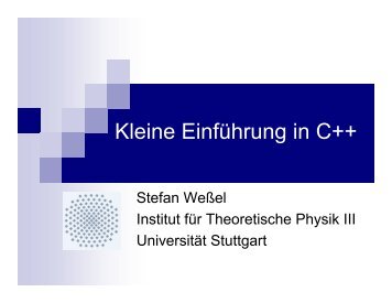 Kleine Einführung in C++ - Institut für Theoretische Physik III ...