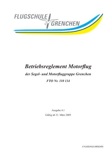 Betriebsreglement Motorflug der Segel - Flugschule Grenchen