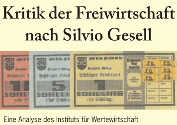 Kritik der Freiwirtschaft nach Silvio Gesell - Institut für Wertewirtschaft