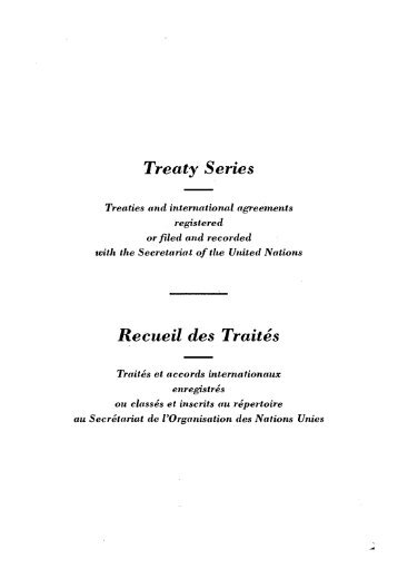 Treaty Series Recuei des Traites - United Nations Treaty Collection