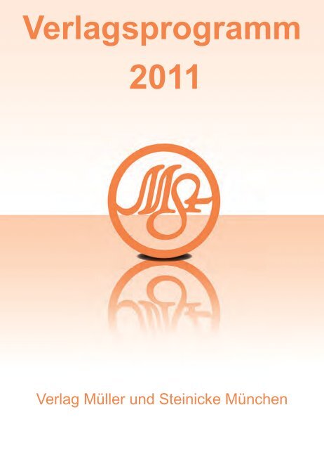 Verlagsprogramm 2011, Verlag Müller & Steinicke München