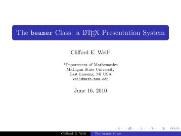 The beamer Class - Department of Mathematics - Michigan State ...