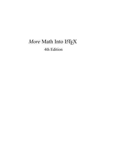 More Math Into LATEX - Cornell Mathematics