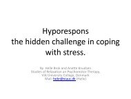 Helle Brok (Anette Knudsen), stress and hyporesponse