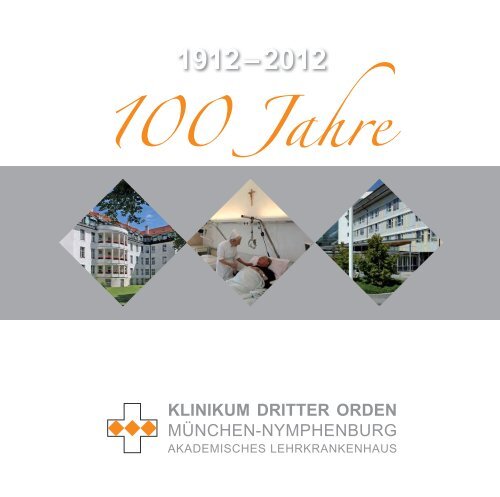 100 Jahre - Klinikum Dritter Orden München