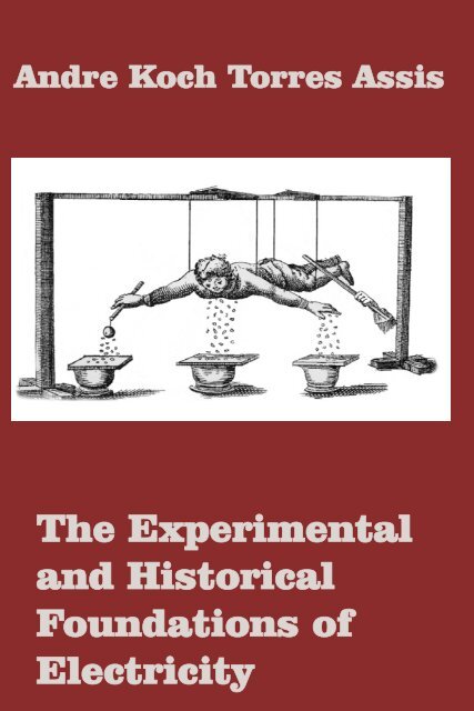 The Experimental and Historical Foundations of Electricity - Unicamp