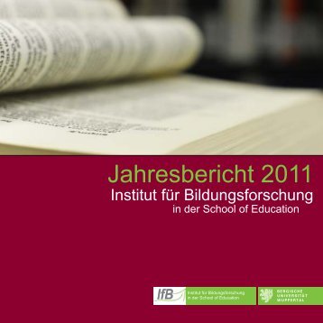 Jahresbericht 2011 - IfB - Bergische Universität Wuppertal