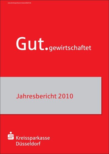 Jahresbericht 2010 Gut.gewirtschaftet - Kreissparkasse Düsseldorf