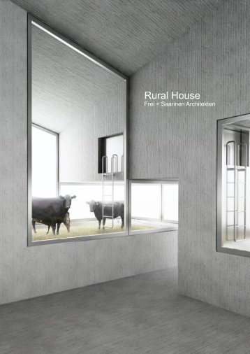 Rural House - Frei + Saarinen