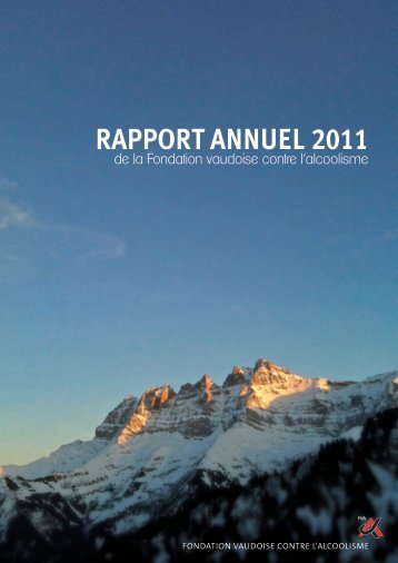 Fondation vaudoise contre l'alcoolisme (FVA) - Rapport annuel 2011