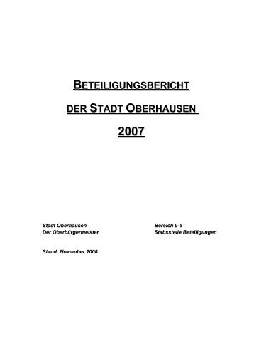 Beteiligungsbericht 2007 Endfassung - Stadt Oberhausen