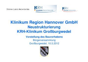 Vorstellung Bauvorhaben - Klinikum Region Hannover GmbH