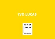 IVO LUCAS - kunst-raum / schulte-goltz + noelte