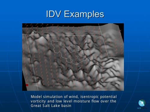 Integrated Data Viewer The Integrated Data Viewer - IDV