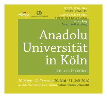 Kunst aus Anatolien - Anadolu Universitat in Köln - Anadolu ...