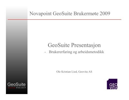 Ole Kristian - GeoSuite brukermøte_ppt [Compatibility Mode]